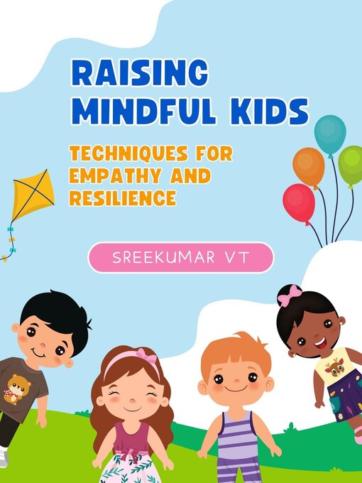 Title details for Raising Mindful Kids by SREEKUMAR V T - Available